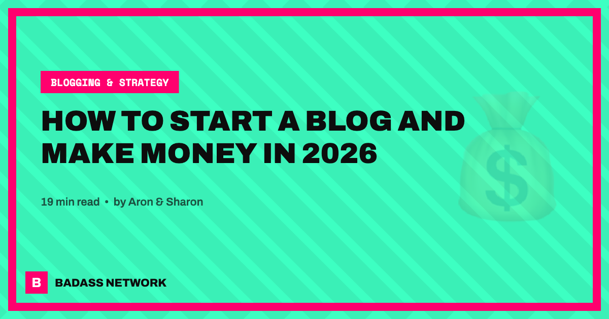 How to Start a Blog and Make Money in 2026: The No-Fluff Guide for ...